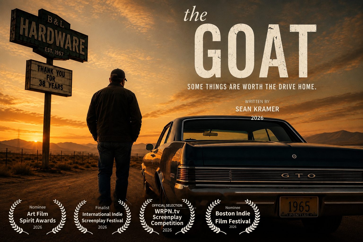 Poster for The Goat: a man walks toward a 1965 Pontiac GTO at sunset beside a hardware store sign reading Thank you for 38 years, with four festival laurels.
